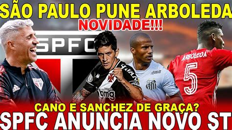 Saiu Agora Spfc Anuncia Novidade Novo St Arboleda Fora Carlos