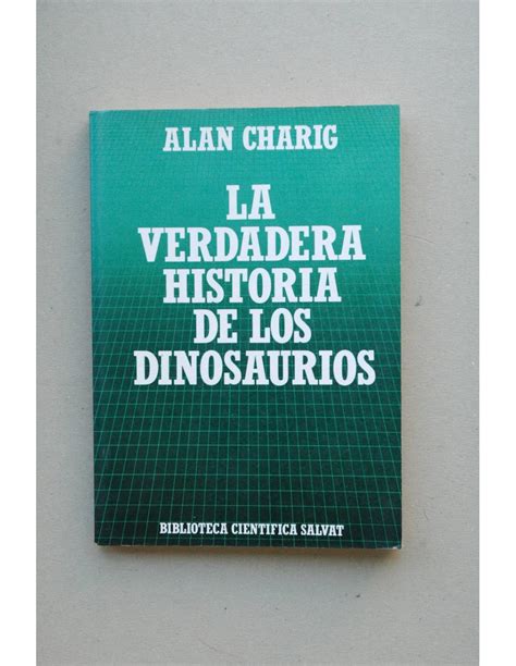 La Verdadera Historia De Los Dinosaurios