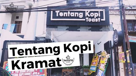 Tentang Kopi By Dwi Andhika Kramat Raya YouTube