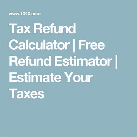 Tax Refund Calculator | Free Refund Estimator | Estimate Your Taxes ...