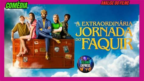 SESSÃO EXPRESS Filme A Extraordinária Jornada do Fakir 2019 REVIEW