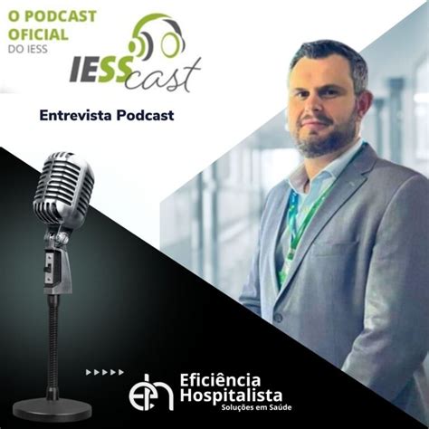 Ceo Da Eficiência Hospitalista Participa De Podcast Sobre Critérios De