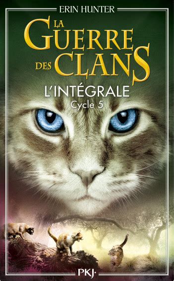 La Guerre des Clans cycle 5 intégrale Erin Hunter Pocket jeunesse