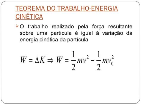 Teorema Do Trabalho E Energia - Definicao Do Teorema Da Energia De Trabalho