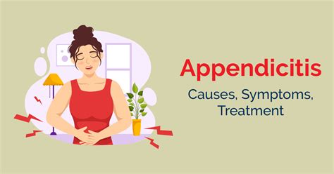 Appendicitis: Causes, Symptoms and Treatment