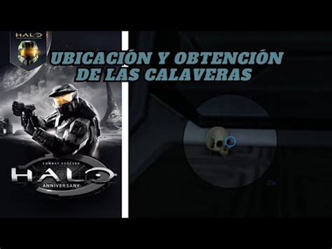 Ubicación Y Obtención De Las Calaveras Halo CE Anniversary Guia Sin