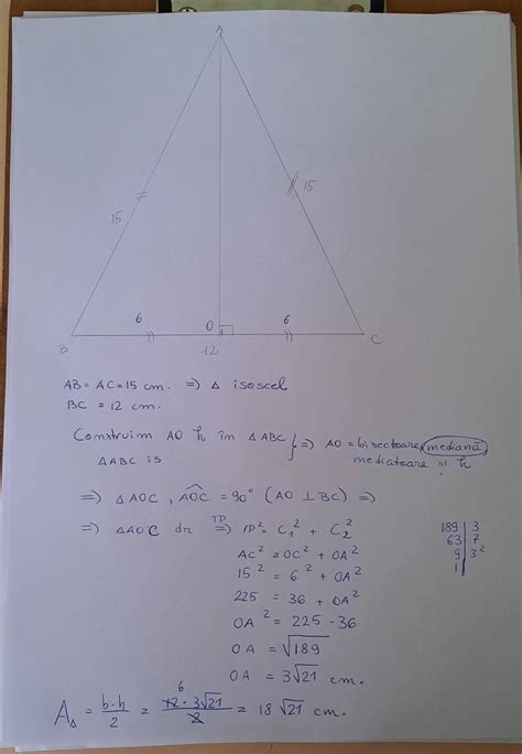 Aflati Aria Triunghiului ABC Stiind Ca AB AC 15 Si BC 12 Va Rog