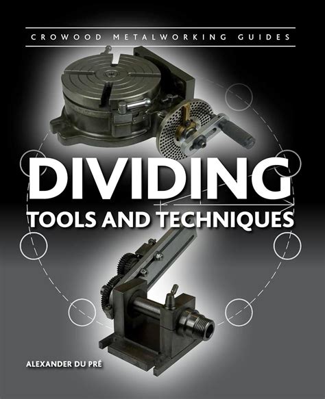 Heat Treatment Crowood Metalworking Guides 10