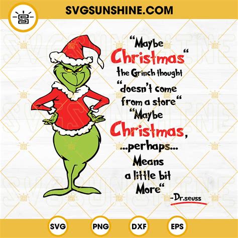 Grinch Maybe Christmas Doesnt Come From A Store Svg Maybe Christmas Perhaps Means A Little Bit