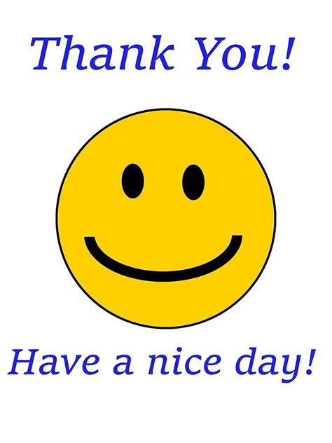 "Thank you! Have a nice day!" Art Print for Sale by WonkyTees | Redbubble