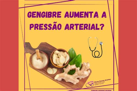 Gengibre Aumenta A Press O Arterial Portal De Nutri O