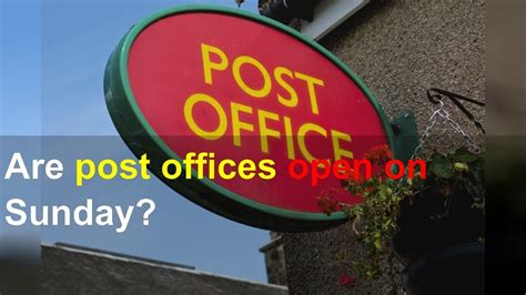 Are Post Offices Open On Sunday YouTube