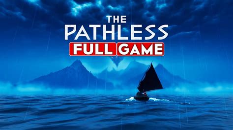 THE PATHLESS Gameplay Walkthrough FULL GAME 1080p HD No Commentary