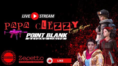 Live Pointblank Mabar Mabar Sini Kuyy Semoga Berkahmediashare On