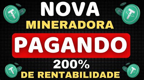 NOVA MINERADORA DE CRIPTOMOEDAS PAGANDO USDT GANHE 200 DE