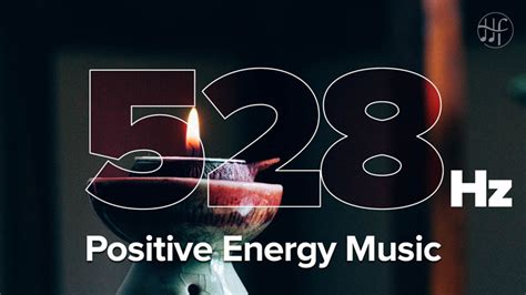 528Hz - Positive Energy Music