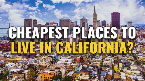 Cheapest Places To Live In California Youtube