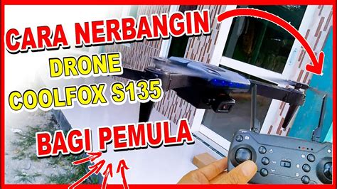 Cara Nerbangin Drone Bagi Pemula Coolfox S Youtube