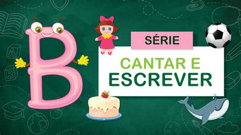 Novela Com A Letra B - Letra B – APOSTILA DE APOIO AO VIDEO – Materiais Nossa vida com Alice