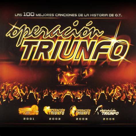 Operación Triunfo 2001 Las 100 Mejores Canciones De La Historia De O