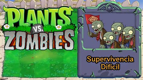 Plantas vs Zombis Supervivencia Patio Difícil YouTube