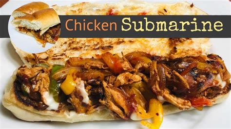 How To Make Chicken Submarine YouTube