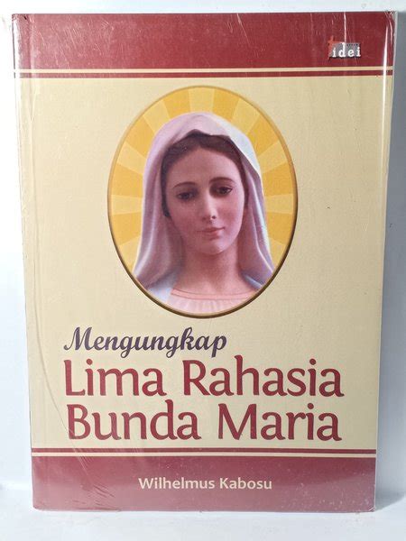 Jual BUKU MENGUNGKAP LIMA RAHASIA BUNDA MARIA WILHELMUS KABOSU BUKU