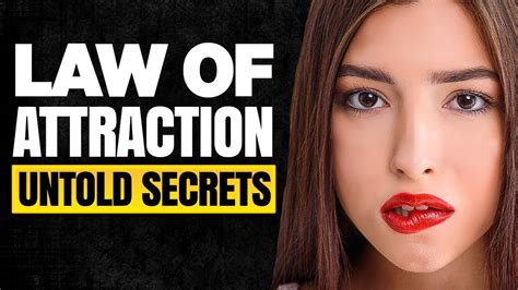 The Untold Secrets Of How To Use The Law Of Attraction To Get What You