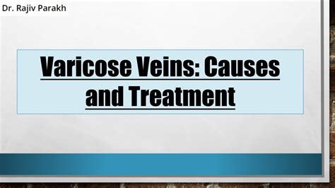 Ppt Varicose Veins Causes And Treatment Powerpoint Presentation Free