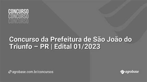 Concurso Da Prefeitura De S O Jo O Do Triunfo Pr Edital