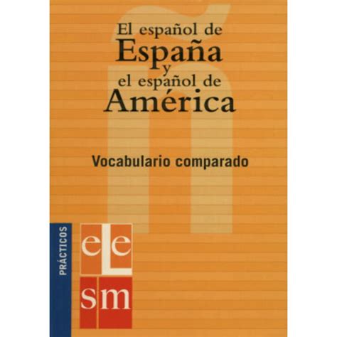 Espanol De Espana Y Espanol De America Vocabulario Comparado Submarino