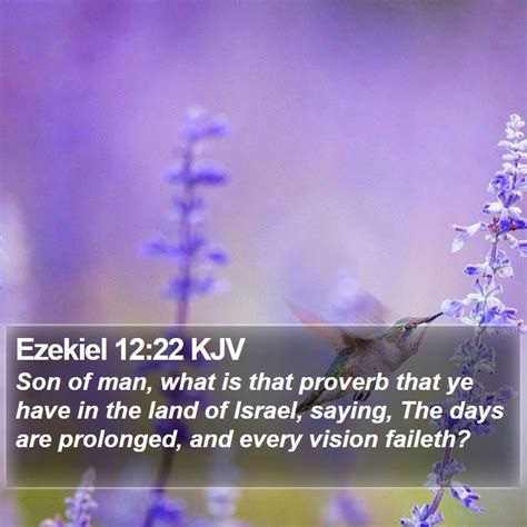 Ezekiel 12 22 KJV Son Of Man What Is That Proverb That Ye Have In