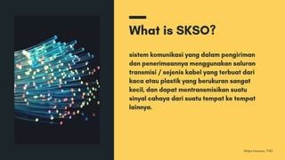 Sistem Komunikasi Serat Optik Widya Intawani Ppt