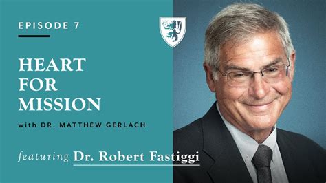 Dr Robert Fastiggi Heart For Mission Ep Youtube