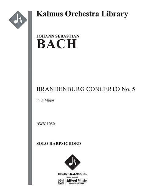 Bach Brandenburg Concerto No 5 In D Major Bwv 1050 Ficks Music