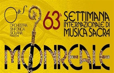 Monreale Al Duomo I Concerti Della Settimana Di Musica Sacra