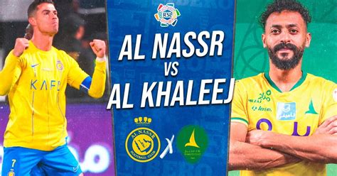 Al Nassr Vs Al Khaleej En Vivo Con Cristiano Ronaldo A Qué Hora Juega Y Dónde Ver El Partido