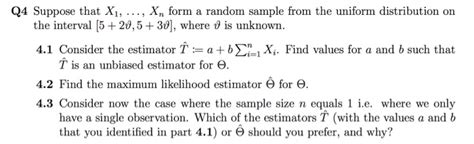 Solved Q4 Suppose That X1 Xn Form A Random Sample From Chegg