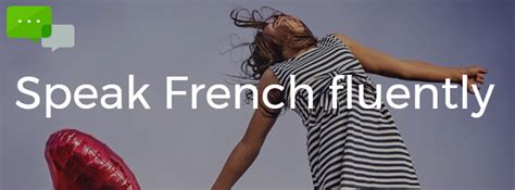 How To Speak French Fluently Points To Focus On Live French Net