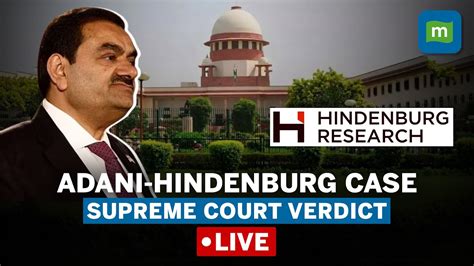 Adani Hindenburg Case Live Updates Supreme Court Pronounces Judgement