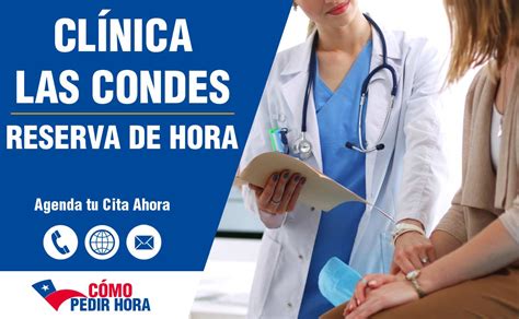 ClÍnica Las Condes Reserva De Hora MÉdica Por Teléfono Y Online 2025