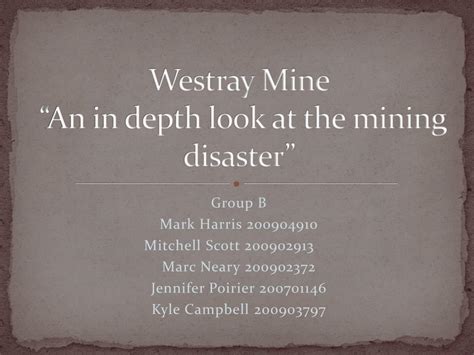 Ppt Westray Mine An In Depth Look At The Mining Disaster” Powerpoint