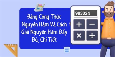 Bảng Công Thức Nguyên Hàm Đầy Đủ Chi Tiết Nhất