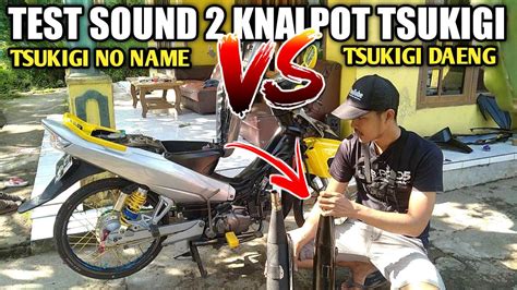 KNALPOT TSUKIGI VEGA R NEW Z JUPITER Z NO NAME Vs DAENG Gimana Suaranya