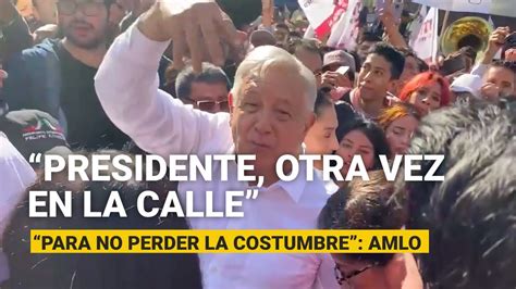 AMLO pisa el Zócalo Acompañado por miles el Presidente camina cerca