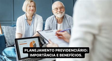 Importância e Benefícios do Planejamento Previdenciário Paulo Paiva