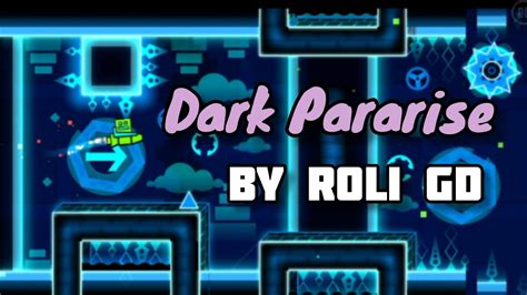 Dark Paradise Geometry Dash By RoLi GD YouTube