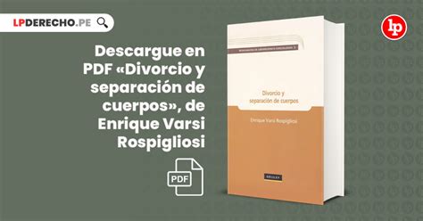 Descargue En Pdf Divorcio Y Separaci N De Cuerpos De Enrique Varsi