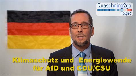 Warum für AfD und CDU CSU Energiewende und Klimaschutz Thema Nummer 1