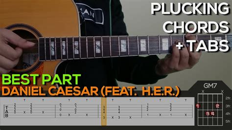 Daniel Caesar Feat H E R Best Part Guitar Tutorial Plucking And